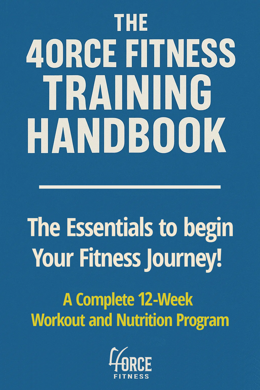 The 4orce Fitness Training Handbook - The Essential 12-Week Fitness Program